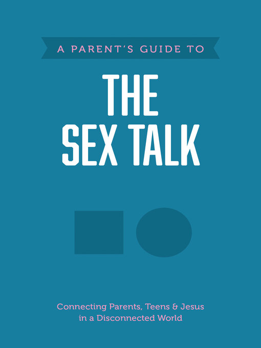 Title details for A Parent's Guide to the Sex Talk by Axis - Available